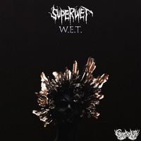 Superwet - W.E.T. (Explicit)