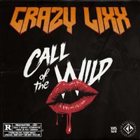 CRAZY LIXX - Call Of The Wild