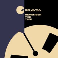 M.Pravda - Remember the Time