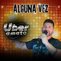 Uber Amato - Alguna vez