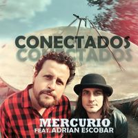 Mercurio - Conectados (feat. Adrián Escobar)