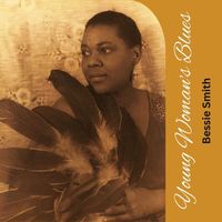 Bessie Smith - Young Woman's Blues
