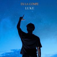 Luke - En la Compe (Explicit)