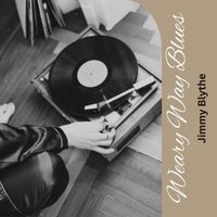 Jimmy Blythe - Weary Way Blues