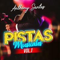 Anthony Santos - Pistas Musicales, Vol. 1 (Instrumental)