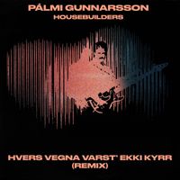 Pálmi Gunnarsson - Hvers vegna varst' ekki kyrr (Remix)