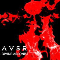 AVSR - Divine Arsonist