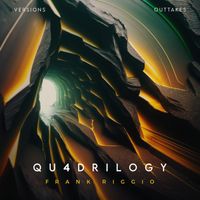 Frank Riggio - Qu4drilogy (Versions / Outtakes)