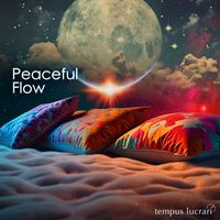 tempus lucrari - Peaceful Flow