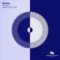Vektah - Rat Race / Worry Bout Dem