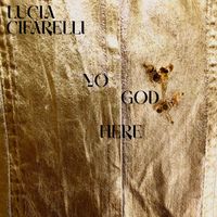 Lucia Cifarelli - No God Here