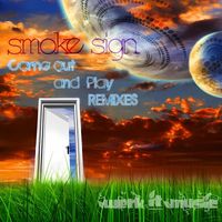 Smoke Sign - Come Out and Play Remixes