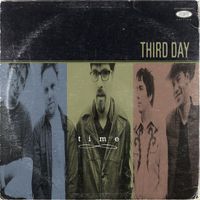 Third Day - Time (25th Anniversary Edition)