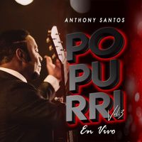 Anthony Santos - Popurri, Vol. 3 (En Vivo)
