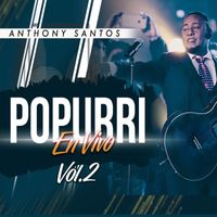 Anthony Santos - Popurri, Vol. 2 (En Vivo)