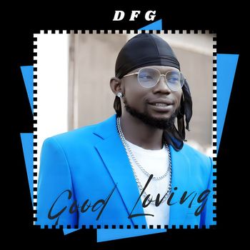 DFG - Good Loving
