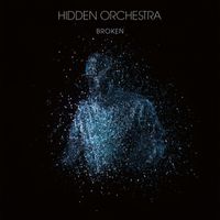 Hidden Orchestra - Broken
