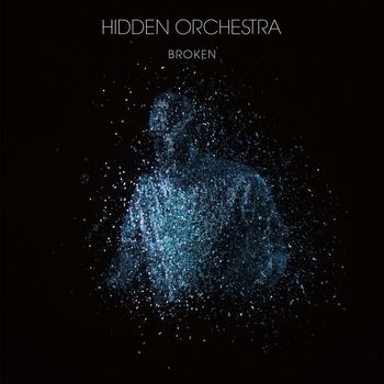 Hidden Orchestra - Broken