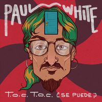 Paul White - T.O.C T.O.C, ¿Se Puede? (Explicit)