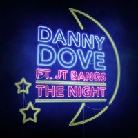Danny Dove - The Nights (feat. JT Bangs)