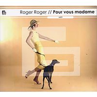 Roger Roger - Pour vous Madame...