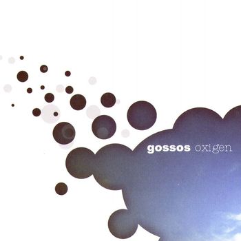 Gossos - Oxigen