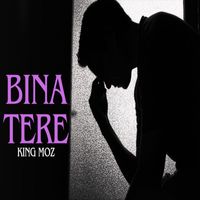 King Moz - Bina Tere (Explicit)