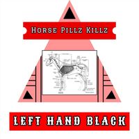 Left Hand Black - Horse Pillz Killz