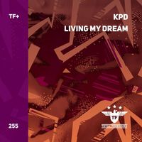 KPD - Living My Dream