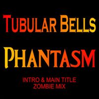 Tubular Bells - Phantasm Intro & Main Title (Zombie Remix)