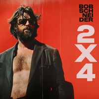 Bob Schneider - 2 X 4 (Explicit)