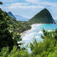 Guido Hermans - La Dolce Vita (Best Of Guido Hermans [Explicit])