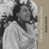 Bessie Smith - Cold in Hand Blues