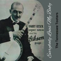 The Tennessee Tooters - Everybody Loves My Baby