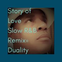 Duality - The Story Slow R&B Remix= Duality