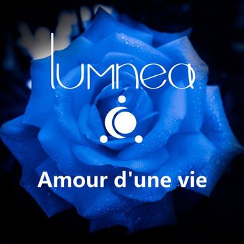 Lumnea - Amour d'une vie