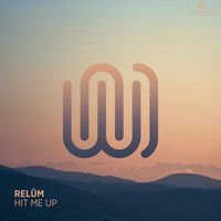 Relŭm - Hit Me Up