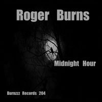 Roger Burns - Midnight Hour