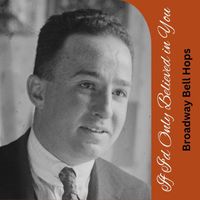 Broadway Bell Hops - If I'd Only Believed in You