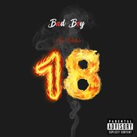 Bad Boy - Já tenho 18 (Explicit)