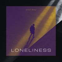 Chill Boy - Loneliness