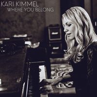 Kari Kimmel - Where You Belong
