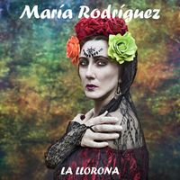 María Rodríguez - La Llorona