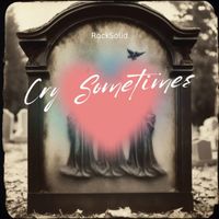 RockSolid - Cry Sometimes (Explicit)