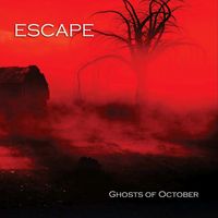 Escape - Ghosts of October