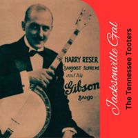 The Tennessee Tooters - Jacksonville Gal