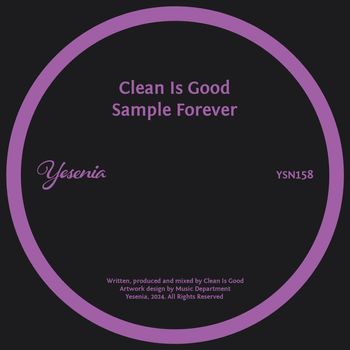 Clean Is Good - Sample Forever