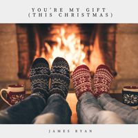 James Ryan - You're My Gift (This Christmas)