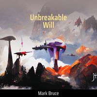 mark bruce - Unbreakable Will