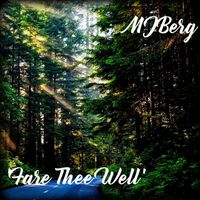 MJBerg - 'Fare Thee Well'